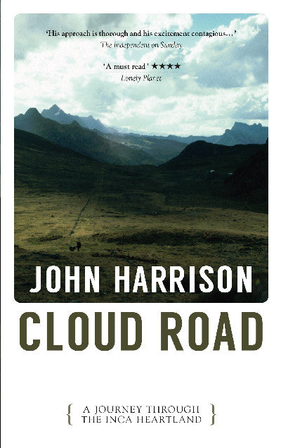 Clawr llyfr / Book cover: Cloud Road - A Journey Through the Inca Heartland — A Journey Through the Inca Heartland