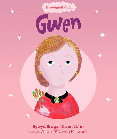 Clawr llyfr / Book cover: Enwogion o Fri: Gwen - Bywyd Lliwgar Gwen John — Bywyd Lliwgar Gwen John