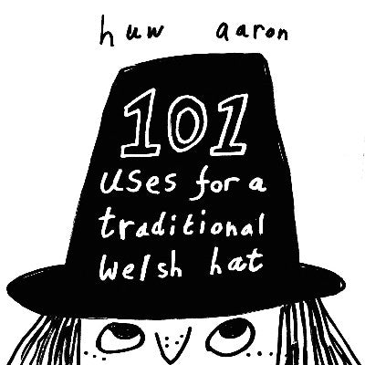 Clawr llyfr / Book cover: 101 Uses for a Traditional Welsh Hat