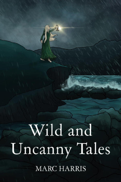 Clawr llyfr / Book cover: Wild and Uncanny Tales