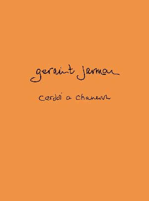 Clawr y llyfr: Geraint Jarman - Cerddi a Chaneuon / Book cover: Geraint Jarman - Cerddi a Chaneuon