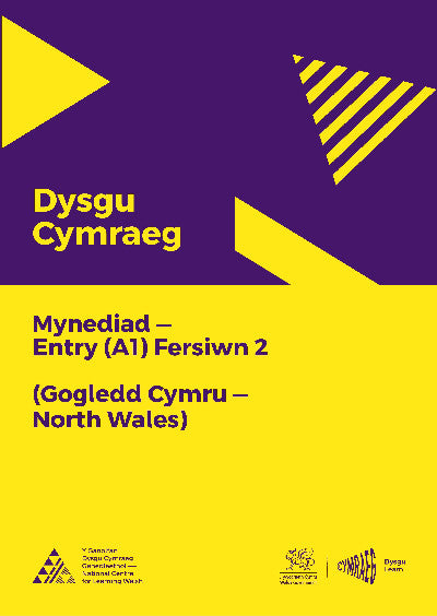 Clawr llyfr / Book cover: Dysgu Cymraeg: Mynediad (A1) - Gogledd Cymru/North Wales - Fersiwn 2