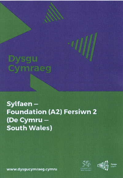Clawr llyfr / Book cover: Dysgu Cymraeg: Sylfaen/Foundation (A2)- De Cymru/South Wales, Fersiwn 2