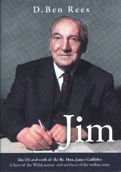 Clawr llyfr / Book cover: Jim - The Life and Work of the Rt. Hon. James Griffiths