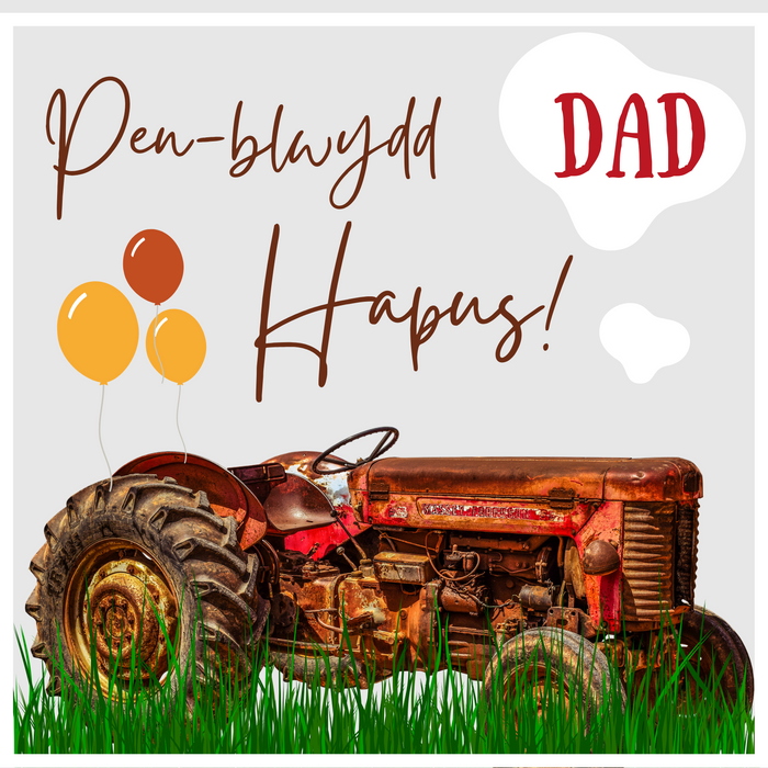 Penblwydd Hapus Dad | Cardiau.Cymru - Siop Y Pentan
