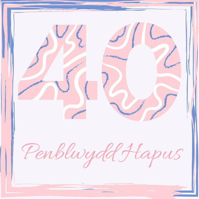 Penblwydd Hapus 40 | Cardiau.Cymru - Siop Y Pentan