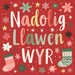 Nadolig Llawen Ŵyr | Cardiau.Cymru - Siop Y Pentan