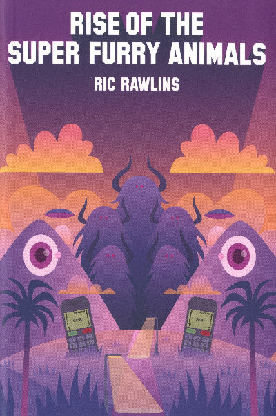 Clawr llyfr / Book cover: Rise of the Super Furry Animals