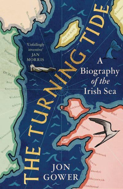 Clawr llyfr / Book cover: The Turning Tide - A Biography of the Irish Sea