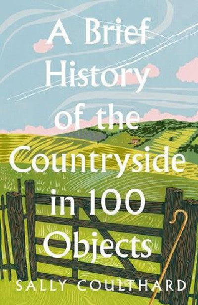 Clawr llyfr / Book cover: A Brief History of the Countryside in 100 Objects