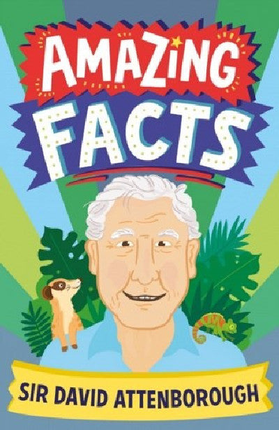 Clawr llyfr / Book cover: Amazing Facts Sir David Attenborough — Amazing Facts Every Kid Needs to Know