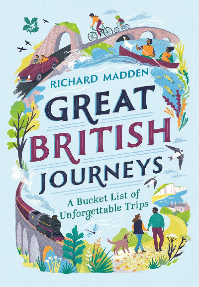 Clawr llyfr / Book cover: Great British Journeys — A Bucket List of Unforgettable Trips