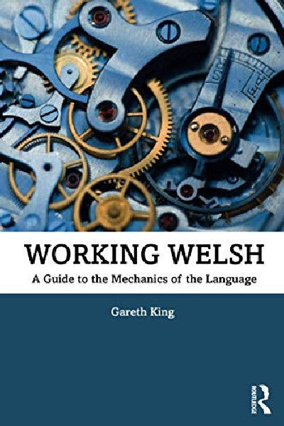 Clawr llyfr / Book cover: Working Welsh - A Guide to the Mechanics of the Language