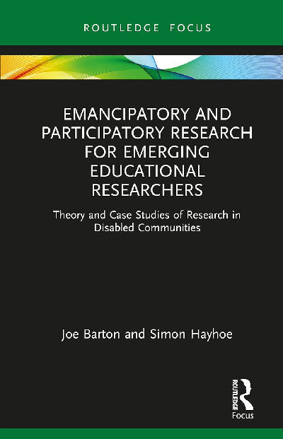 Clawr llyfr / Book cover: Emancipatory and Participatory Research for Emerging Educational — Theory and Case Studies of Research in Disabled Communities