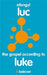 Beibl.Net: Efengyl Luc - The Gospel According to Luke