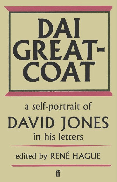 Clawr llyfr / Book cover: Dai Greatcoat - Self-Portrait of David Jones in his Letters, A