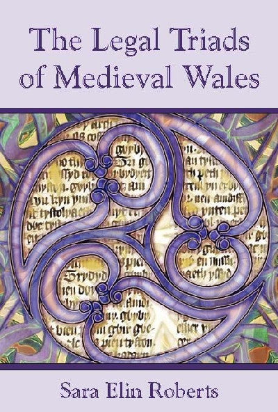 Clawr llyfr / Book cover: Legal Triads of Medieval Wales, The