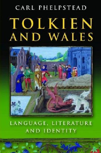 Clawr llyfr / Book cover: Tolkien and Wales - Language, Literature and Identity — Language, Literature and Identity