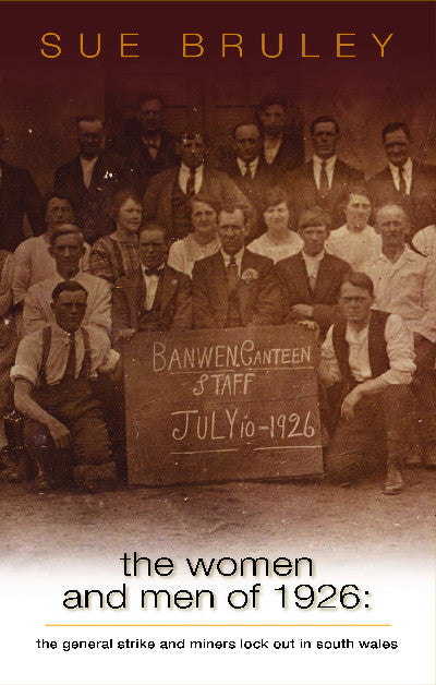Clawr llyfr / Book cover: The Women and Men of 1926 — A Gender and Social History of the General Strike and Miners' Lockout in South Wales