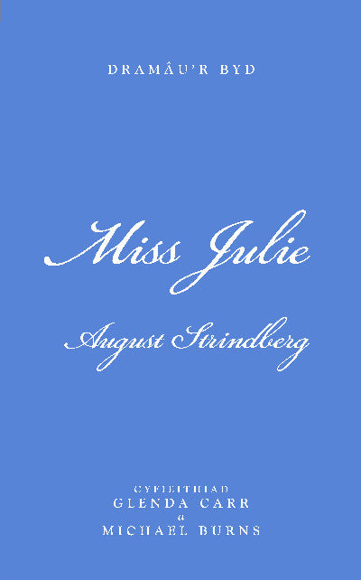 Clawr llyfr / Book cover: Cyfres Dramâu'r Byd: Miss Julie