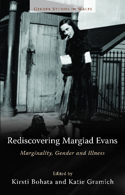 Clawr llyfr / Book cover: Gender Studies in Wales: Rediscovering Margiad Evans - Marginality, Gender and Illness — Marginality, Gender and Illness