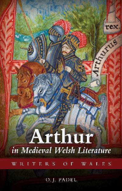 Clawr llyfr / Book cover: Writers of Wales: Arthur in Medieval Welsh Literature