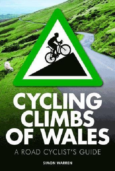 Clawr llyfr / Book cover: Cycling Climbs of Wales - A Road Cyclist's Guide