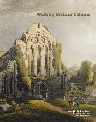 Clawr llyfr / Book cover: Writing Britain's Ruins