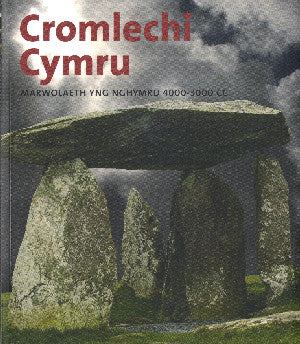 Cromlechi Cymru - Marwolaeth yng Nghymru 4000-3000 CC