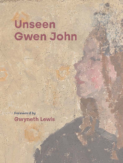 Clawr llyfr / Book cover: Unseen Gwen John