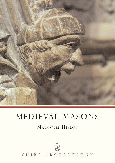 Clawr llyfr / Book cover: Medieval Masons (Shire Archaeology)
