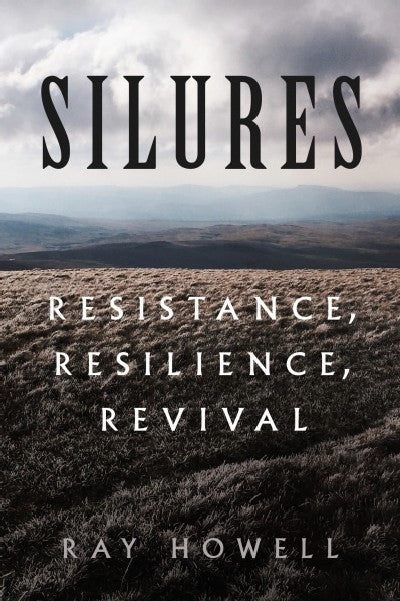 Clawr llyfr / Book cover: Silures - Resistance, Resilience, Revival