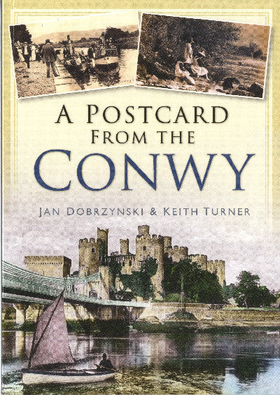 Clawr llyfr / Book cover: A Postcard from the Conwy