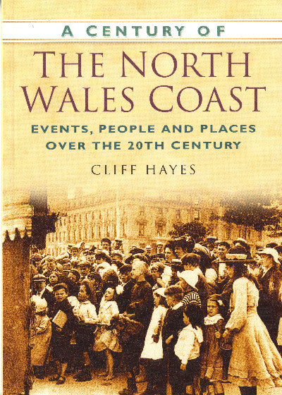 Clawr llyfr / Book cover: Century of the North Wales Coast, A