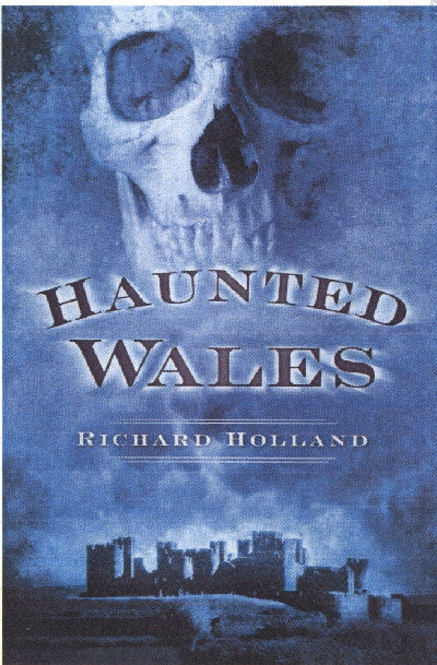 Clawr llyfr / Book cover: Haunted Wales - A Guide to Welsh Ghostlore