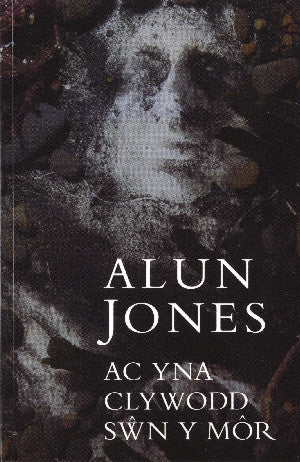 Ac Yna Clywodd S?n y Môr