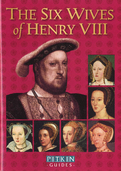 Clawr llyfr / Book cover: Pitkin Biographical Series: The Six Wives of Henry VIII