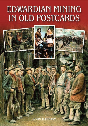 Edwardian Mining in Old Postcards