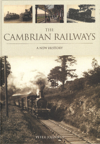 Clawr llyfr / Book cover: Cambrian Railways, The - A New History