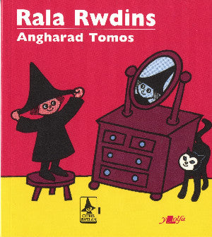 Cyfres Rwdlan: 1. Rala Rwdins