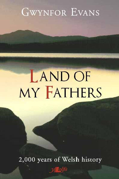 Clawr llyfr / Book cover: Land of My Fathers - 2000 Years of Welsh History