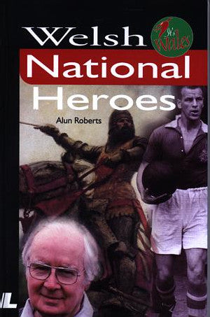 It's Wales: Welsh National Heroes