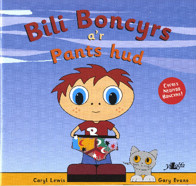 Clawr llyfr / Book cover: Cyfres y Teulu Boncyrs: 1. Bili Boncyrs a'r Pants Hud
