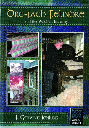 Dre-Fach Felindre and the Woollen Industry