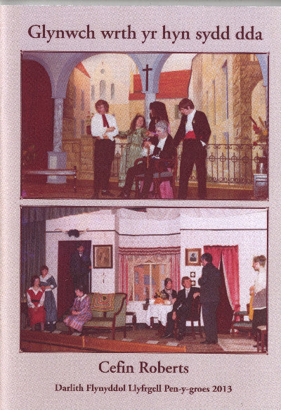 Clawr llyfr / Book cover: Darlith Flynyddol Llyfrgell Pen-y-Groes: Glynwch wrth yr Hyn sydd Dda (2013)