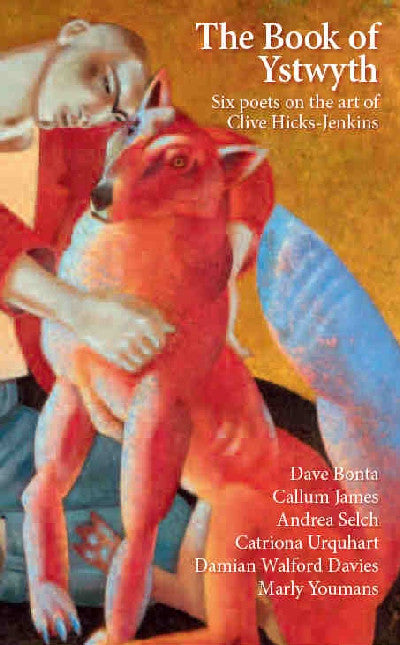 Clawr llyfr / Book cover: Book of Ystwyth, The - Six Poets on the Art of Clive Hicks-Jenkins