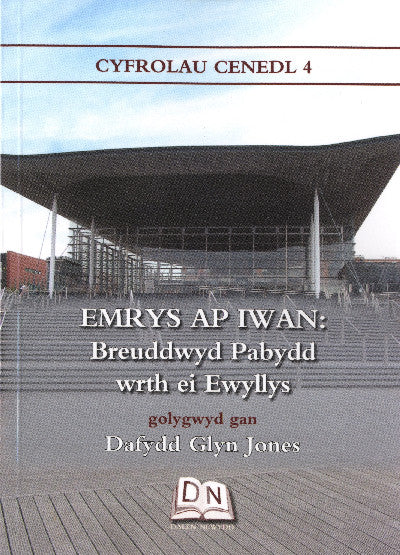 Clawr llyfr / Book cover: Cyfrolau Cenedl: 4. Emrys Ap Iwan - Breuddwyd Pabydd wrth ei Ewyllys