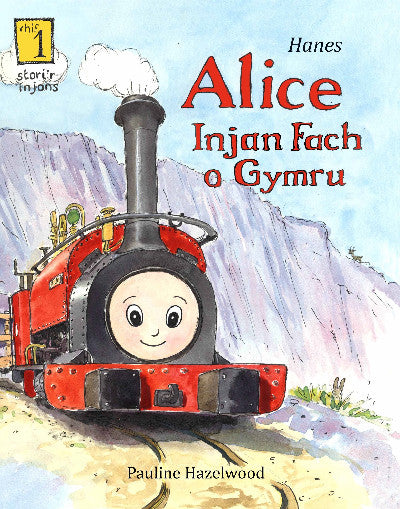 Clawr llyfr / Book cover: Hanes Alice - Injan Fach o Gymru