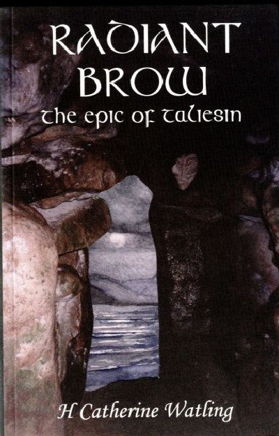 Clawr llyfr / Book cover: Radiant Brow - The Epic of Taliesin
