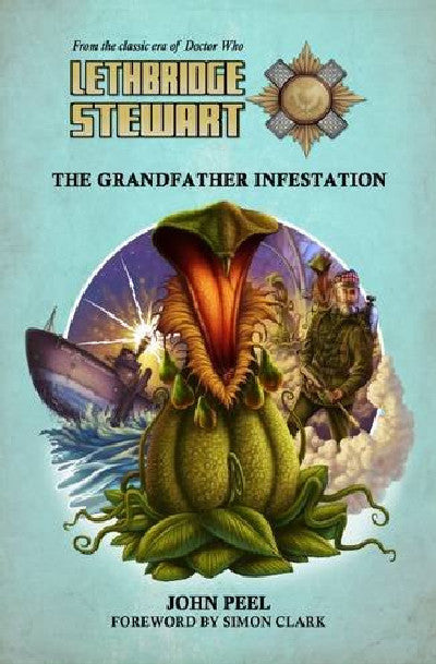 Clawr llyfr / Book cover: Lethbridge-Stewart: The Grandfather Infestation